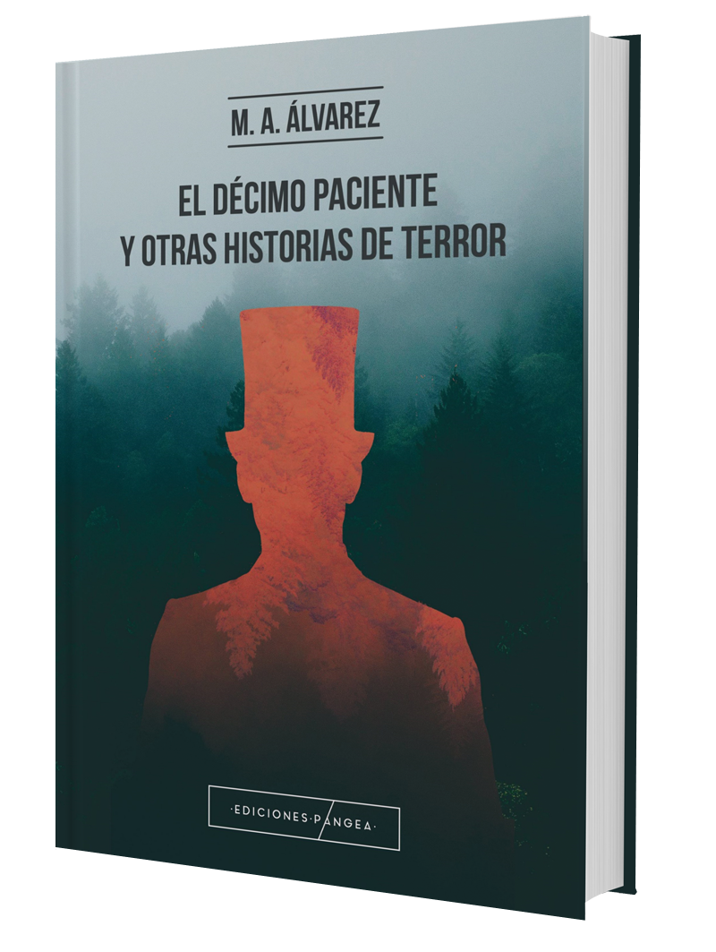 El décimo paciente y otras historias de terror. M.A. Álvarez.