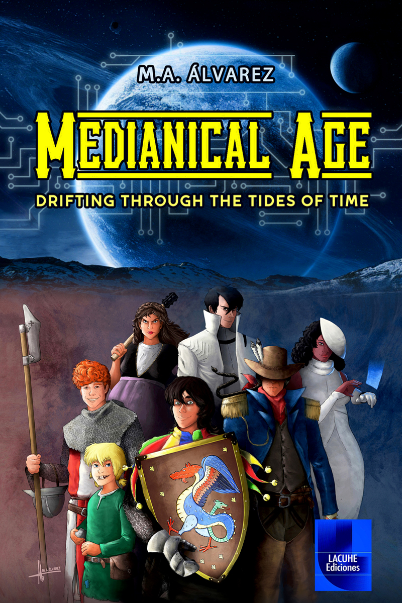 Medianical Age: Drifting through the tides of time. M.A. Álvarez. Lacuhe Ediciones.